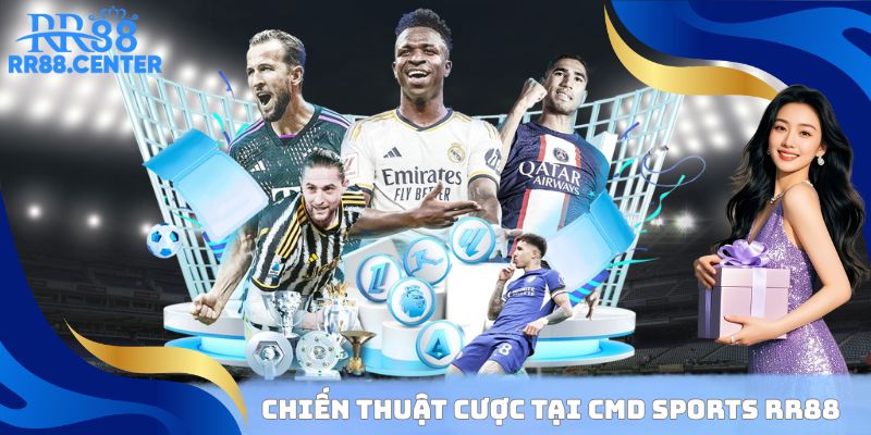Chiến thuật cược tại CMD Sports RR88
