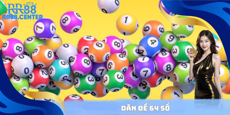 Dàn Đề 64 Số