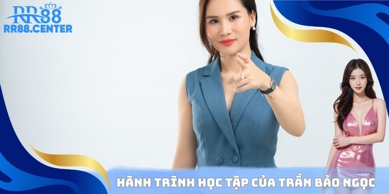 Hành trình học tập của Trần Bảo Ngọc