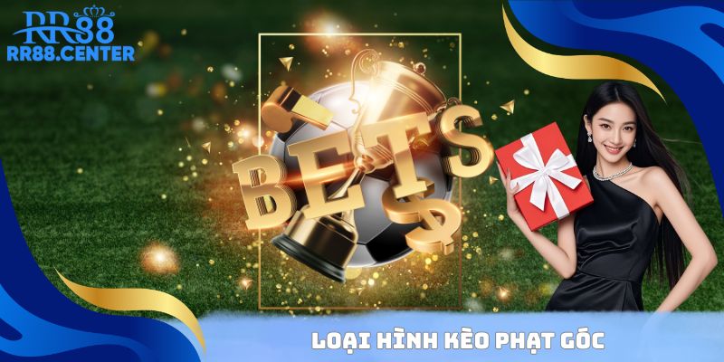 Loại hình kèo phạt góc