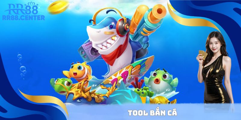 Tool Bắn Cá