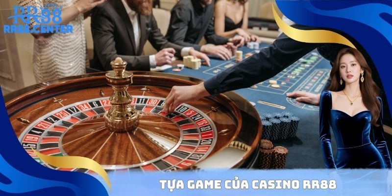 Tựa Game của Casino RR88