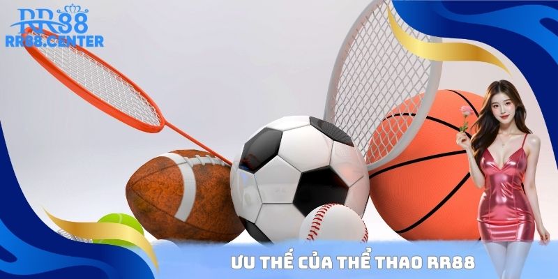 Ưu thế của thể thao RR88