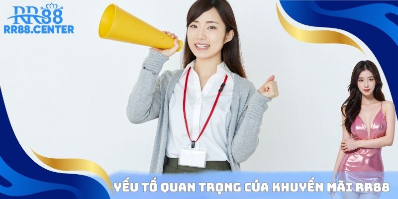 Yếu tố quan trọng của khuyến mãi RR88